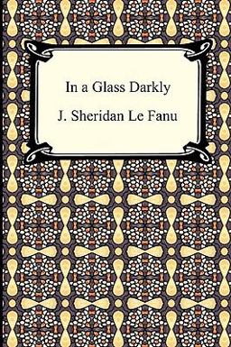 In a Glass Darkly