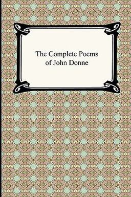 The Complete Poems of John Donne