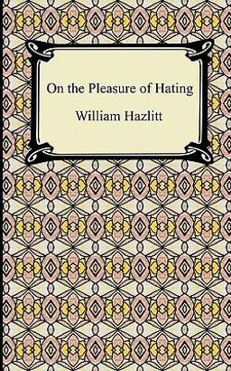 On the Pleasure of Hating