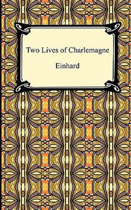 Two Lives of Charlemagne  9781420938111 Front Cover