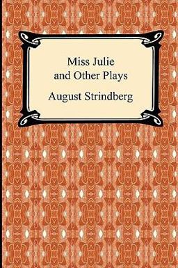 Miss Julie and Other Plays