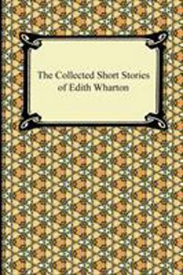The Collected Short Stories of Edith Wharton