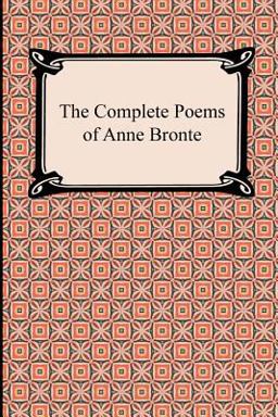 The Complete Poems of Anne Brontë