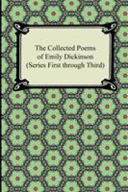 The Collected Poems of Emily Dickinson