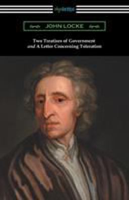 Two Treatises of Government and a Letter Concerning Toleration:  9781420951882 Front Cover