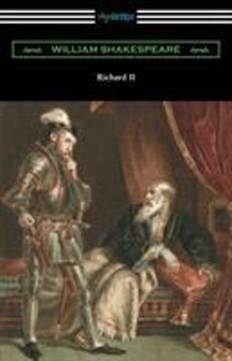 Richard II (annotated by Henry N. Hudson with an Introduction by Charles Harold Herford)