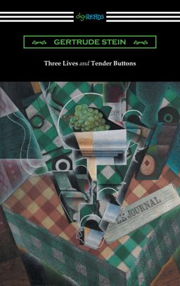 Three Lives and Tender Buttons