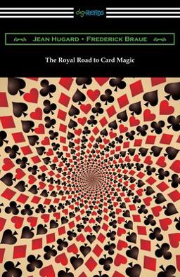 Royal Road to Card Magic 1st 9781420965414 Front Cover