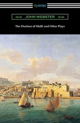 Duchess of Malfi and Other Plays  9781420965650 Front Cover