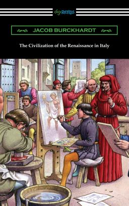 The Civilization of the Renaissance in Italy The Civilization of the Renaissance in Italy