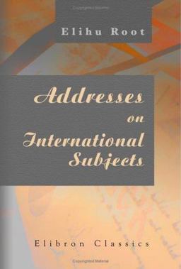 Addresses on International Subjects