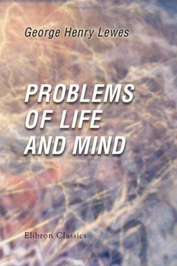 Problems of Life and Mind