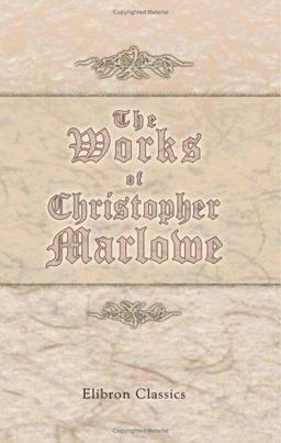 The Works of Christopher Marlowe