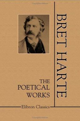 The Poetical Works of Bret Harte