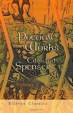 The Poetical Works of Edmund Spenser The Poetical Works of Edmund Spenser