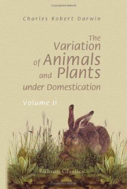 The Variation of Animals and Plants under Domestication