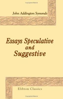 Essays Speculative and Suggestive
