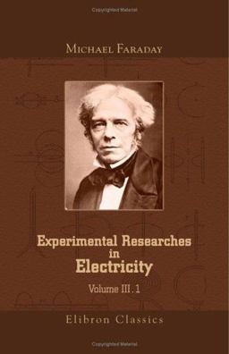 Experimental Researches in Electricity