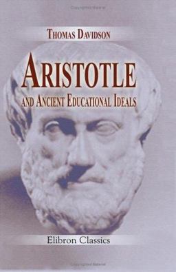 Aristotle and Ancient Educational Ideals Aristotle and Ancient Educational Ideals
