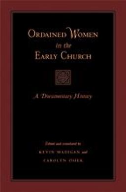 Ordained Women in the Early Church A Documentary History  9781421400372 Front Cover
