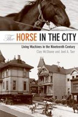 Horse in the City Living Machines in the Nineteenth Century  9781421400433 Front Cover