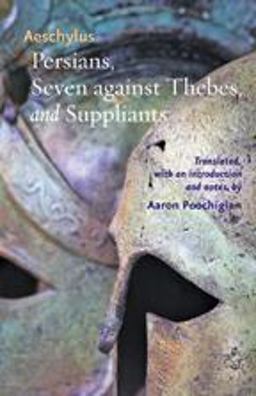 Persians, Seven Against Thebes, and Suppliants  9781421400648 Front Cover