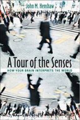 Tour of the Senses How Your Brain Interprets the World  9781421404363 Front Cover