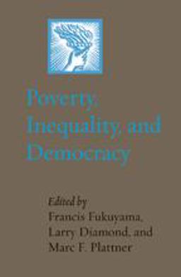 Poverty, Inequality, and Democracy Poverty, Inequality, and Democracy