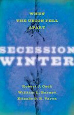 Secession Winter When the Union Fell Apart  9781421408965 Front Cover