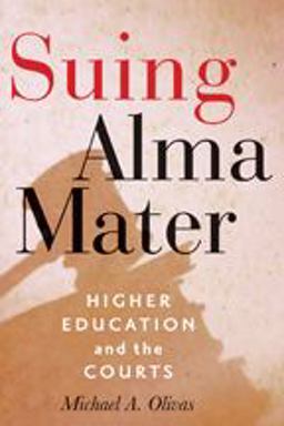 Suing Alma Mater Higher Education and the Courts  9781421409238 Front Cover