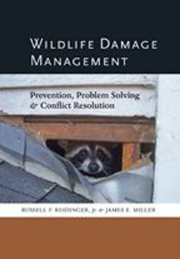 Wildlife Damage Management Prevention, Problem Solving, and Conflict Resolution  9781421409443 Front Cover