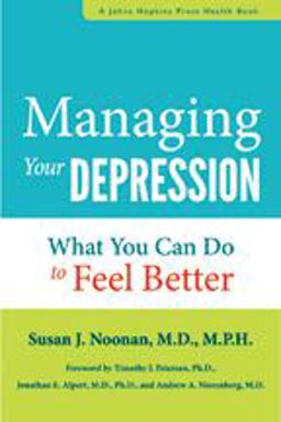 Managing Your Depression What You Can Do to Feel Better  9781421409467 Front Cover