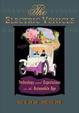 Electric Vehicle Technology and Expectations in the Automobile Age  9781421409702 Front Cover