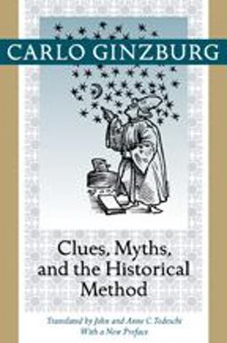 Clues, Myths, and the Historical Method  9781421409900 Front Cover