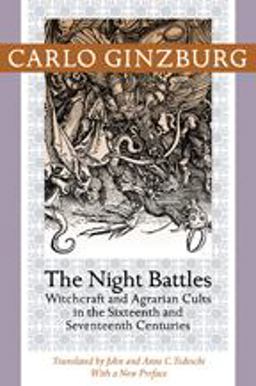 Night Battles Witchcraft and Agrarian Cults in the Sixteenth and Seventeenth Centuries  9781421409924 Front Cover