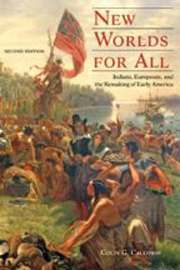 New Worlds for All Indians, Europeans, and the Remaking of Early America 2nd 9781421410319 Front Cover