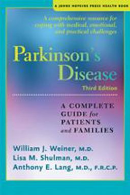 Parkinson's Disease A Complete Guide for Patients and Families 3rd 9781421410760 Front Cover
