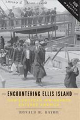 Encountering Ellis Island How European Immigrants Entered America  9781421413686 Front Cover