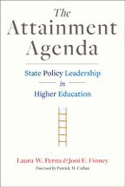 Attainment Agenda State Policy Leadership in Higher Education  9781421414065 Front Cover
