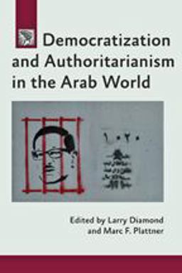 Democratization and Authoritarianism in the Arab World  9781421414164 Front Cover