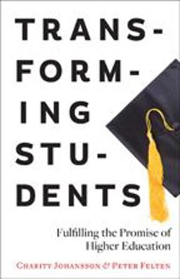 Transforming Students Fulfilling the Promise of Higher Education  9781421414379 Front Cover