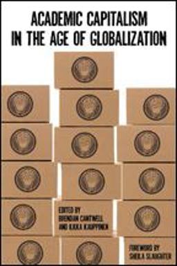 Academic Capitalism in the Age of Globalization  9781421415383 Front Cover