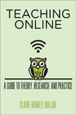 Teaching Online A Guide to Theory, Research, and Practice  9781421416335 Front Cover