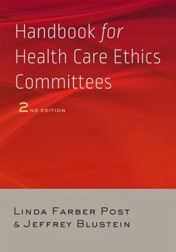 Handbook for Health Care Ethics Committees 2nd 9781421416571 Front Cover
