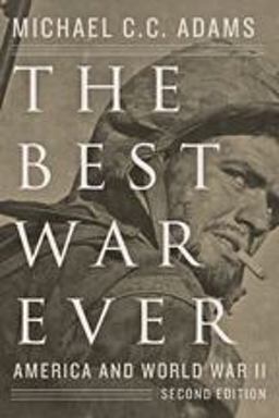Best War Ever America and World War II 2nd 9781421416670 Front Cover