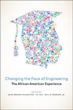 Changing the Face of Engineering The African American Experience  9781421418148 Front Cover