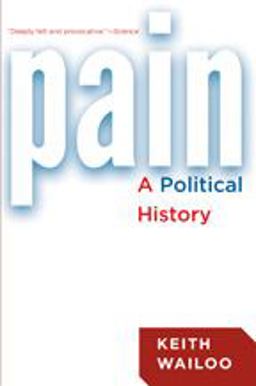 Pain: A Political History  9781421418407 Front Cover