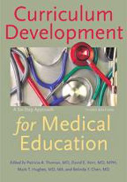 Curriculum Development for Medical Education A Six-Step Approach 3rd 9781421418513 Front Cover