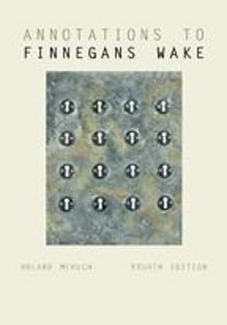 Annotations to Finnegans Wake 4th 9781421419077 Front Cover