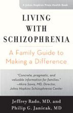 Living with Schizophrenia A Family Guide to Making a Difference  9781421421421 Front Cover